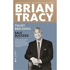 Sách Thuật Bán Hàng (Tái bản) - Brian Tracy