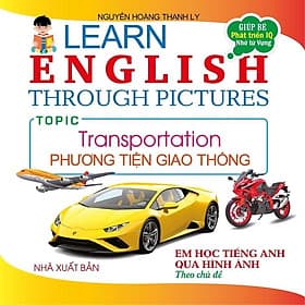Em Học Tiếng Anh Qua Hình Ảnh - Phương Tiện Giao Thông - Hồng Ân - An