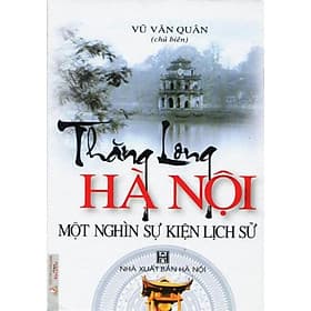 Thăng Long Hà Nội Một Nghìn Sự Kiện Lịch Sử - Vanlangbooks