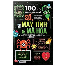 100 Bí Ẩn Đáng Kinh Ngạc Về Số, Máy Tính Và Mã Hóa - 100 Things To Know About Numbers, Computers & Coding - Mayy