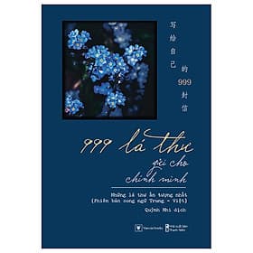 999 Lá Thư Gửi Cho Chính Mình - Những Lá Thư Ấn Tượng Nhất - Minh Minh