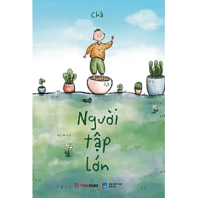 Người Tập Lớn - Chà - Chà