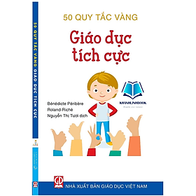 50 quy tắc vàng - Giáo dục tích cực (DN) - Quý Somsen