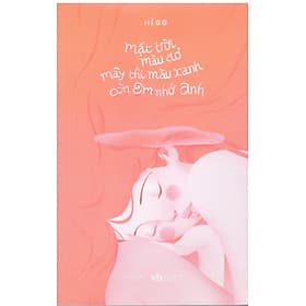 Mặt trời màu đỏ, mây thì màu xanh, còn em thì nhớ anh