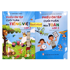 Combo phiếu ôn tập cuối tuần môn Toán + tiếng việt lớp 3 ( chân trời sáng tạo ) - Chà