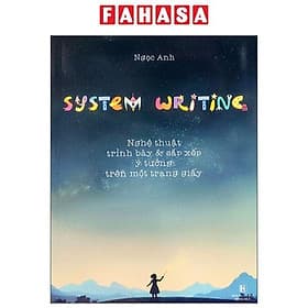 System Writing - Nghệ Thuật Trình Bày Và Sắp Xếp Ý Tưởng Trên Mội Trang Giấy - Thu