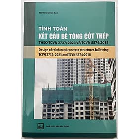 Tính Toán Kết Cấu Bê Tông Cốt Thép Theo TCVN 2737: 2023 Và TCVN 5574:2018 - Theo Theobald