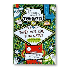 Thế giới tuyệt vời của Tom Gates - The Brilliant world of Tom Gates (Song ngữ Anh - Việt) - Việt An