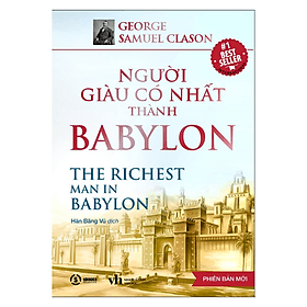 Người Giàu Có Nhất Thành Babylon (George Samuel Clason) - Tái Bản Mới Nhất 2023 - Sbooks - 