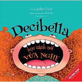 Sách Decibella Học Cách Nói Vừa Nghe - Văn