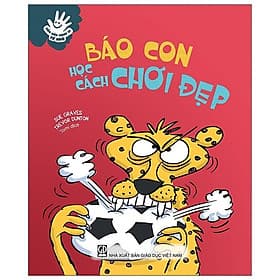 Uốn Nắn Hành Vi Từ Nhỏ - Báo Con Học Cách Chơi Đẹp - Thu