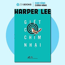Giết con chim nhại - Harper Lee (2024) - Nhã Nam