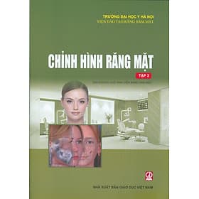 Chỉnh Hình Răng Mặt - Tập 2 (Dùng cho sinh viên Răng Hàm Mặt) - Công Sĩ