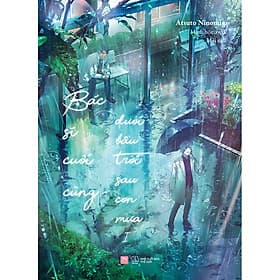 Sách Bác Sĩ Cuối Cùng Dưới Bầu Trời Sau Cơn Mưa Tập 1 - Ai Novel