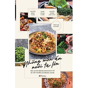 Sách Những Món Ăn Nuôi Ta Lớn - Nhã Nam