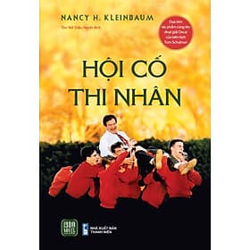 Hội Cố Thi Nhân - Nancy H.Kleinbaum - 