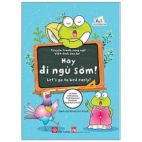 Truyện Tranh Song Ngữ Việt - Anh Cho Bé - Let’S Go To Bed Early! - Hãy Đi Ngủ Sớm! - Go