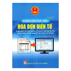 Sách Hướng Dẫn Thực Hiện Hóa Đơn Điện Tử Khi Bán Hàng Hóa, Cung Cấp Dịch Vụ - Nha Nha