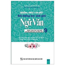 Những Điều Cần Biết Bồi Dưỡng Học Sinh Giỏi Ngữ Văn Lớp 9 - Cty Văn Hóa Khang Việt