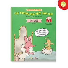 Sách Song ngữ: Tình bạn diệu kỳ - Phát triển EQ (Chick & Fox) : Yêu thương như một món quà - Song Phát