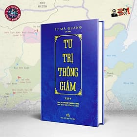 TƯ TRỊ THÔNG GIÁM biên niên sử 5000 năm Trung Quốc – Tư Mã Quang - Trí