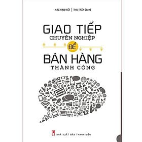 Sách Giao Tiếp Chuyên Nghiệp Để Bán Hàng Thành Công - Minh Long - Minh