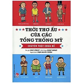 Thời Thơ Ấu Của Các Tổng Thống Mỹ (Tái Bản 2017) - David Tong