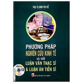 Phương Pháp Nghiên Cứu Kinh Tế Và Viết Luận Văn Thạc Sĩ Và Luận Án Tiến Sĩ - Phương Phương