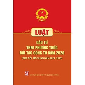 Luật Đầu tư theo phương thức đối tác công tư (hiện hành) - Phương Phương