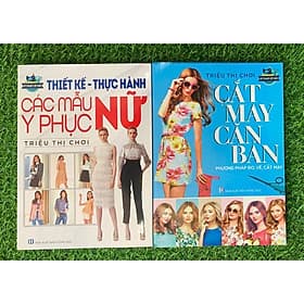 Combo 2 cuốn: Cắt May Căn Bản Phương Pháp Đo, Vẽ, Cắt May + Thiết Kế Thực Hành Các Mẫu Y Phục Nữ (VT) - Việt Hà