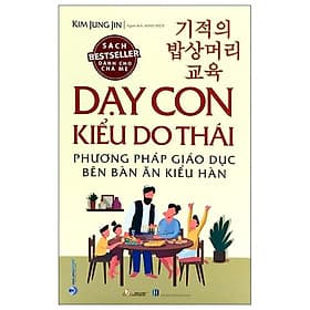 Dạy Con Kiểu Do Thái - Phương Pháp Giáo Dục Bên Bàn Ăn Kiểu Hàn - An Lan