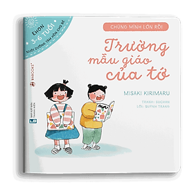 Sách Ehon Chúng Mình Lớn Rồi - Minh Minh