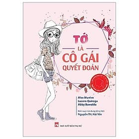 Cẩm Nang Bạn Gái - Thủ Lĩnh Của Sự Thay Đổi - Tớ Là Cô Gái Quyết Đoán - Do