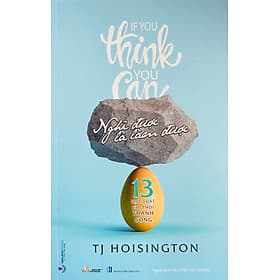 Nghĩ Được Là Làm Được (13 Quy Luật Chi Phối Thành Công) - Quý Somsen