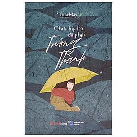 Chưa Kịp Lớn Đã Phải Trưởng Thành