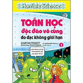 Sách HORRIBLE SCIENCE: TOÁN HỌC ĐỘC ĐÁO VÔ CÙNG (Tập 1)