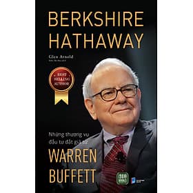 BERKSHIRE HATHAWAY: Những thương vụ đầu tư đắt giá từ Warren Buffett - Thương Thương