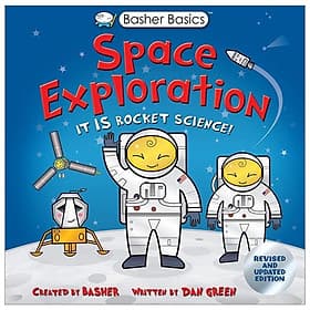 Basher Basics: Space Exploration: It Is Rocket Science! - Macmillan US
