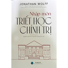 Nhập Môn Triết Học Chính Trị (Tác Giả: Jonathan Wolff) - Jonathan Catherman