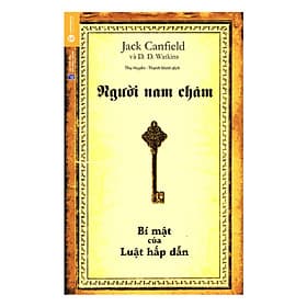 Sách Người Nam Châm (Tái Bản 2019) - Jack Canfield & DD.Watkins
