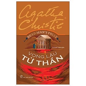 Sách Vọng Lâu Tử Thần - Dead Man's Folly - Agatha Christie - Châu Sa