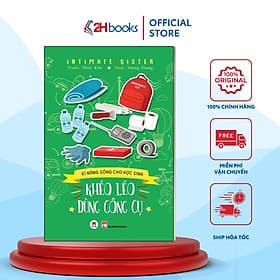 Kỹ Năng Sống Cho Học Sinh - Khéo Léo Dùng Công Cụ - Công Sĩ