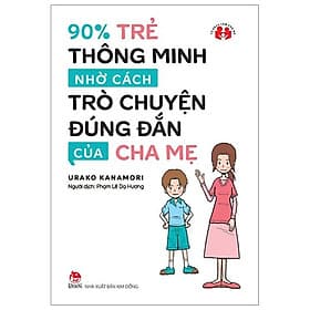 Sách 90% Trẻ Thông Minh Nhờ Cách Trò Chuyện Đúng Đắn Của Cha Mẹ