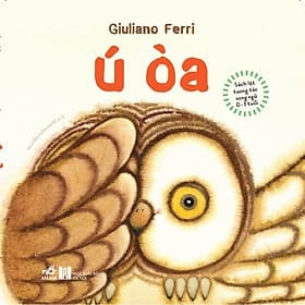 Sách lật tương tác song ngữ 0 - 3 tuổi - Ú òa - Giuliano Ferri