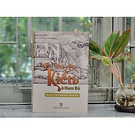 TRUYỆN KIỀU Ở NAM BỘ - Nguyễn Thanh Phong – NXB Tổng hợp Tp HCM - Nguyễn Nam