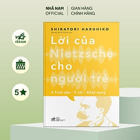 Lời của Nietzsche cho người trẻ (Tập 1) (TB 2023) - Nhã Nam Official - Nhã Nam