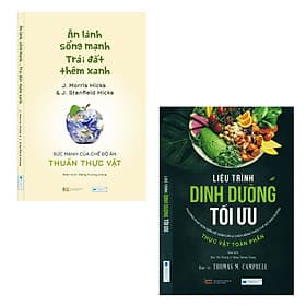 Combo sách: Ăn lành sống mạnh Trái đất thêm xanh + Liệu Trình Dinh Dưỡng Tối Ưu - Phương Pháp Đơn Giản Để Giảm Cân & Chữa Bệnh Theo Chế Độ Dinh Dưỡng Thực Vật Toàn Phần - An Lan