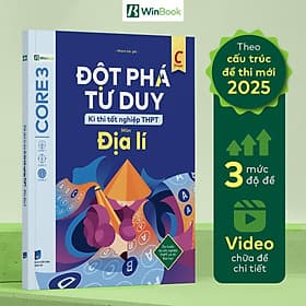 Đột Phá Tư Duy Kì Tốt Nghiệp THPT Cho 2K7 - Tổng Ôn Cấp Tốc Siêu Trọng Tâm & Luyện Đề Chuẩn Form Mới - WINBOOKS