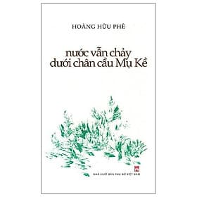 Nước Vẫn Chảy Dưới Chân Cầu Mụ Kề - Chà