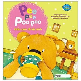 Playtime In English Level 1: Pee Pee Poo Poo - Gấu Con Đi Vệ Sinh (Song ngữ Anh - Việt) - Việt Anh